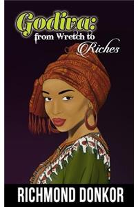 Godiva-From Wretch to Riches
