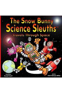 The Snow Bunny Science Sleuths Travels Through Space