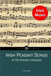 Irish Peasant Songs in the English Language