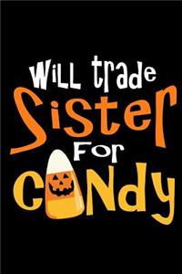 Will Trade Sister For Candy