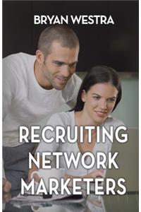 Recruiting Network Marketers