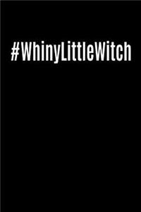 #Whiny Little Witch