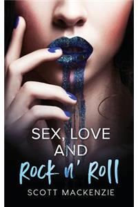 Sex, Love and Rock n' Roll