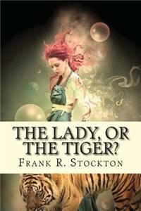 lady, or the Tiger?