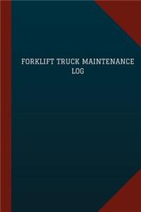 Forklift Truck Maintenance Log (Logbook, Journal - 124 pages, 6