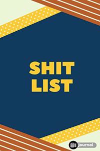 Shit List