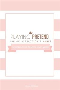 Playing Pretend Law of Attraction Planner
