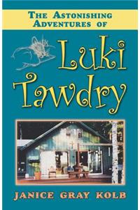 The Astonishing Adventures of Luki Tawdry