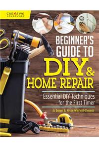 Beginner's Guide to DIY & Home Repair