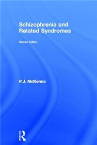 Schizophrenia and Related Syndromes