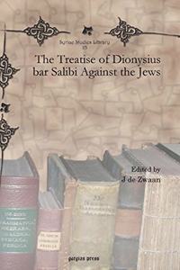 Treatise of Dionysius bar Salibi Against the Jews