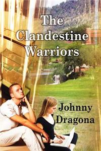 The Clandestine Warriors