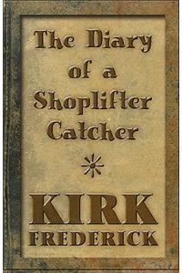 Diary of a Shoplifter Catcher