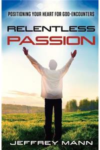 Relentless Passion