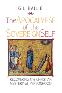 Apocalypse of the Sovereign Self