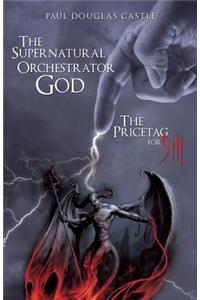 Supernatural Orchestrator God