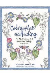 Colors of Loss and Healing