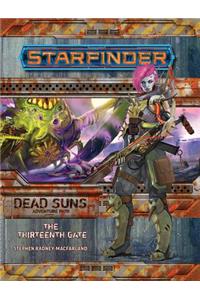 Starfinder Adventure Path: The Thirteenth Gate (Dead Suns 5 of 6)