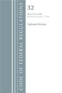 Code of Federal Regulations, Title 32 National Defense 191-399, Revised as of July 1, 2018