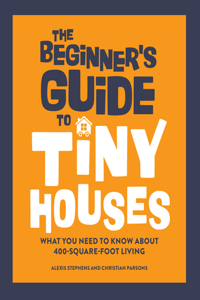 Beginner's Guide to Tiny Houses