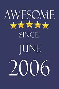 Awesome Since June 2006 Notebook Birthday Present