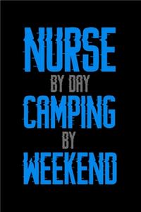 Nurse by day camping by weekend Journal