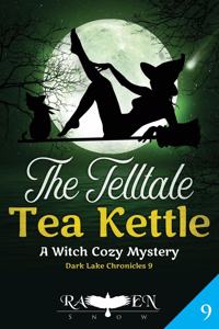 Telltale Tea Kettle: A Witch Cozy Mystery