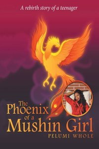 Phoenix of a Mushin Girl
