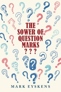 Sower of Question Marks