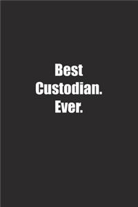 Best Custodian. Ever.