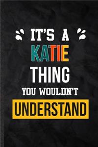 It's a Katie Thing You Wouldn't Understand