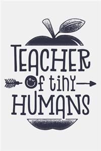 Teacher of Tiny Humans