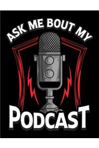 Ask Me Bout My Podcast