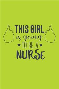 This Girl Is Going To Be A Nurse