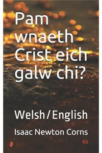 Pam wnaeth Crist eich galw chi?