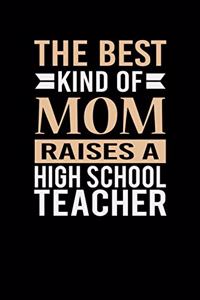 The Best Kind Of Mom Raises A High School Teacher