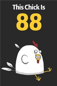This Chick Is 88