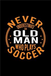 Never Underestimate An Old Man Who Plays Soccer