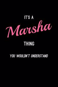 It's A Marsha Thing, You Wouldn't Understand