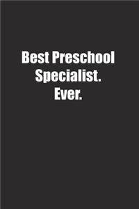 Best Preschool Specialist. Ever.