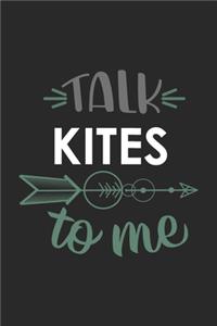 Talk KITES To Me Cute KITES Lovers KITES OBSESSION Notebook A beautiful