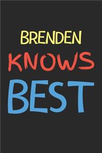 Brenden Knows Best