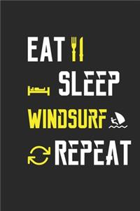 Eat Sleep Windsurf Repeat Notebook Journal Gifts