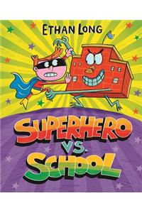 Superhero vs. School