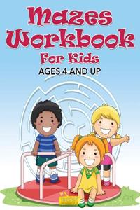 Mazes Workbook for Kids - Ages 4 and Up