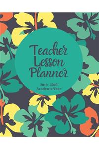 Teacher Lesson Planner - 2019-2020 Academic Year