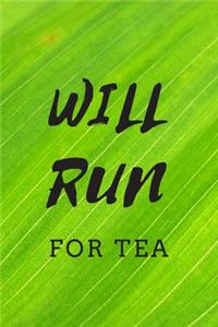Will Run For Tea