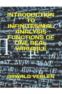Introduction to Infinitesimal Analysis Functions of One Real Variable