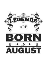 Legends Are Born In August