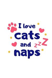 I Love Cats And Naps